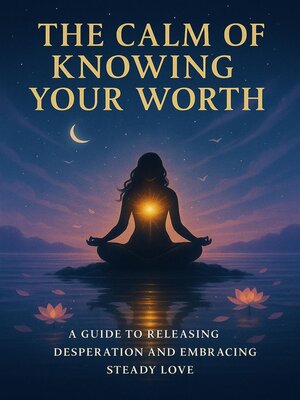 cover image of The Calm of Knowing Your Worth